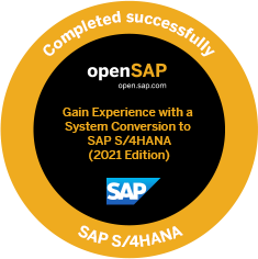 Record of achievement Gain Experience with a System Conversion to SAP S/4HANA